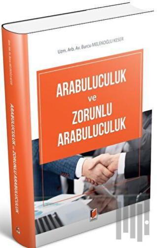 Arabuluculuk ve Zorunlu Arabuluculuk | Kitap Ambarı