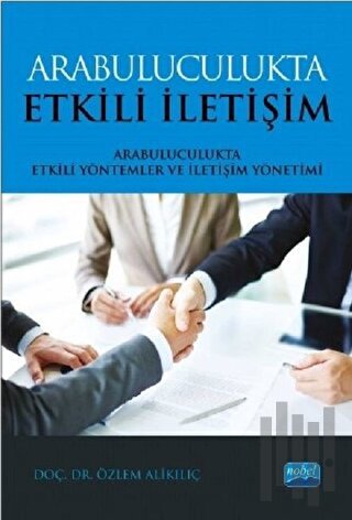 Arabuluculukta Etkili İletişim - Arabuluculukta Etkili Yöntemler ve İl