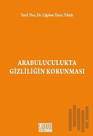 Arabuluculukta Gizliliğin Korunması | Kitap Ambarı