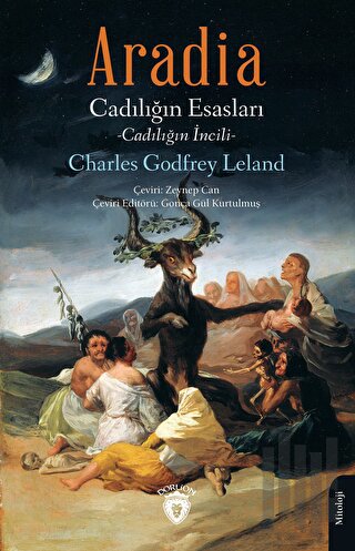 Aradia Cadılığın Esasları - Charles Godfrey Leland | Kitap Ambarı