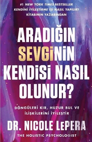 Aradığın Sevginin Kendisi Nasıl Olunur? | Kitap Ambarı