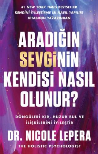 Aradığın Sevginin Kendisi Nasıl Olunur? | Kitap Ambarı