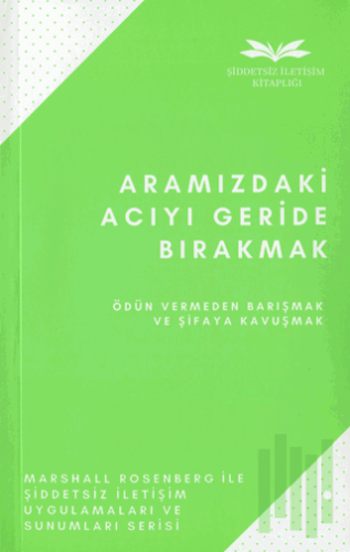 Aramızdaki Acıyı Geride Bırakmak | Kitap Ambarı