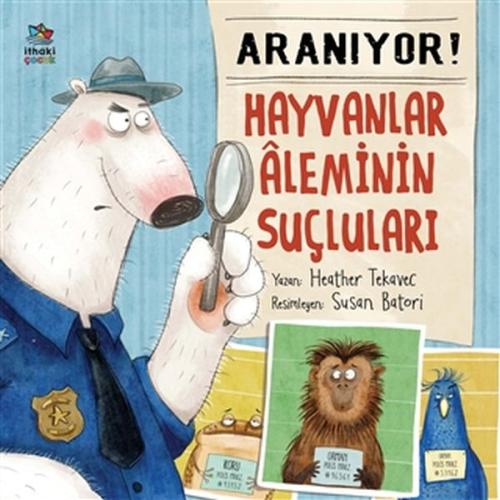 Aranıyor! Hayvanlar Aleminin Suçluları | Kitap Ambarı