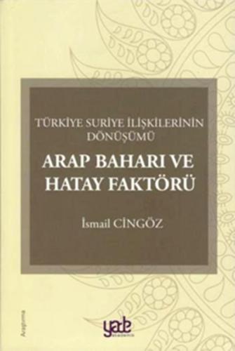 Arap Baharı ve Hatay Faktörü | Kitap Ambarı