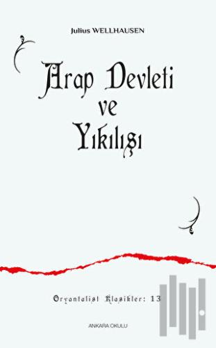 Arap Devleti ve Yıkılışı | Kitap Ambarı