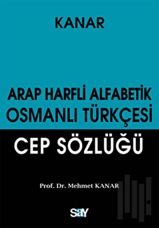 Arap Harfli Alfabetik Osmanlı Türkçesi Cep Sözlüğü | Kitap Ambarı