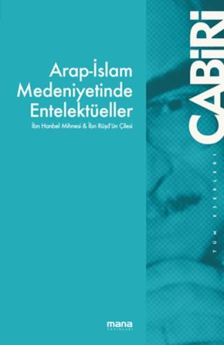 Arap-İslam Medeniyetinde Entelektüeller | Kitap Ambarı