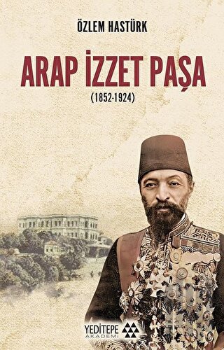 Arap İzzet Paşa (1852-1924) | Kitap Ambarı