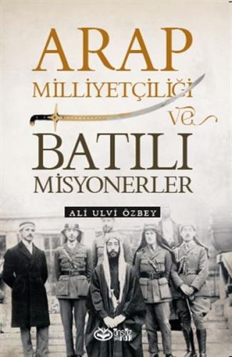 Arap Milliyetçiliği ve Batılı Misyonerler | Kitap Ambarı