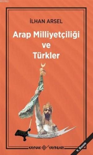 Arap Milliyetçiliği ve Türkler | Kitap Ambarı