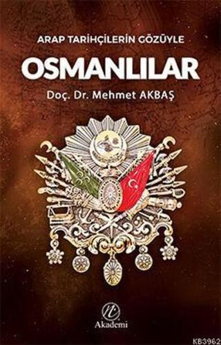 Arap Tarihçilerin Gözüyle Osmanlılar | Kitap Ambarı