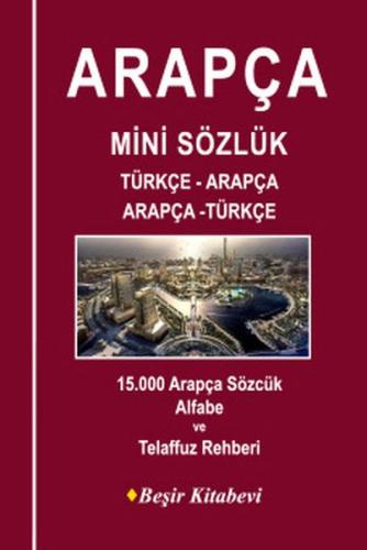 Arapça Mini Sözlük Türkçe - Arapça Arapça -Türkçe | Kitap Ambarı