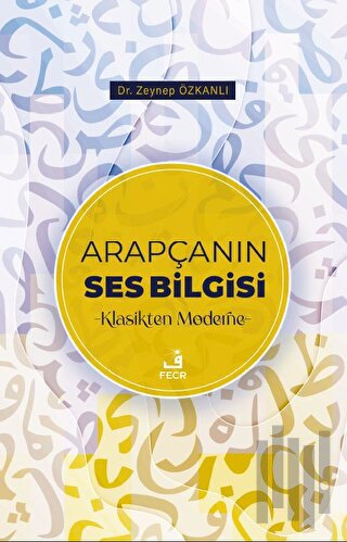 Arapçanın Ses Bilgisi | Kitap Ambarı