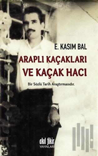 Araplı Kaçakları ve Kaçak Hacı | Kitap Ambarı