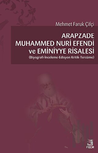 Arapzade Muhammed Nuri Efendi ve Eminiyye Risalesi | Kitap Ambarı