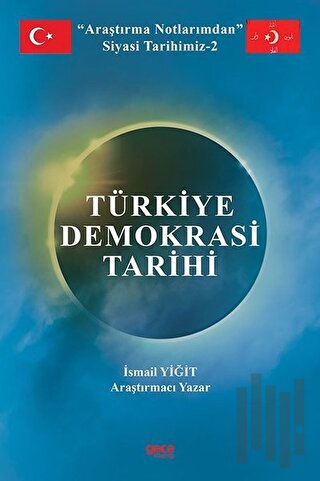 Araştırma Notlarımdan Siyasi Tarihimiz 2 - Türkiye Demokrasi Tarihi | 