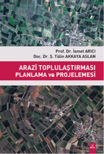 Arazi Toplulaştırması Planlama ve Projelemesi | Kitap Ambarı