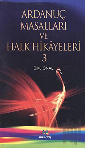 Ardanuç Masalları ve Halk Hikayeleri 3 | Kitap Ambarı