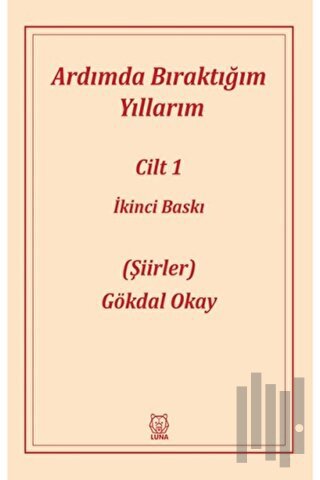 Ardımda Bıraktığım Yıllarım 1 | Kitap Ambarı