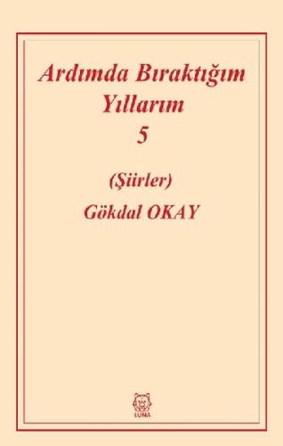 Ardımda Bıraktığım Yıllarım Cilt 5 | Kitap Ambarı