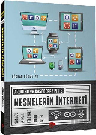 Arduino ve Raspberry PI ile Nesnelerin İnterneti | Kitap Ambarı