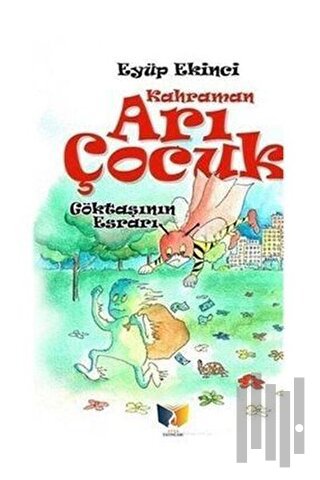 Arı Çocuk - Göktaşının Esrarı | Kitap Ambarı