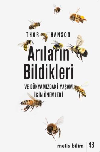 Arıların Bildikleri ve Dünyamızdaki Yaşam İçin Önemleri | Kitap Ambarı