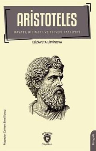 Aristoteles - Hayatı Bilimsel ve Felsefi Faaliyeti | Kitap Ambarı