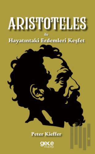 Aristoteles ile Hayatındaki Erdemleri Keşfet | Kitap Ambarı