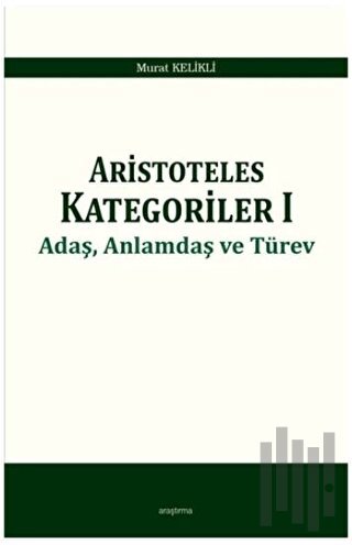 Aristoteles Kategoriler 1 | Kitap Ambarı