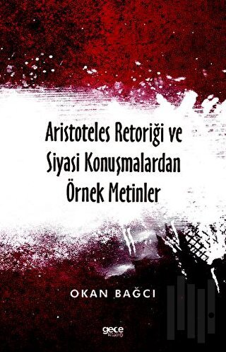 Aristoteles Retoriği ve Siyasi Konuşmalardan Örnek Metinler | Kitap Am