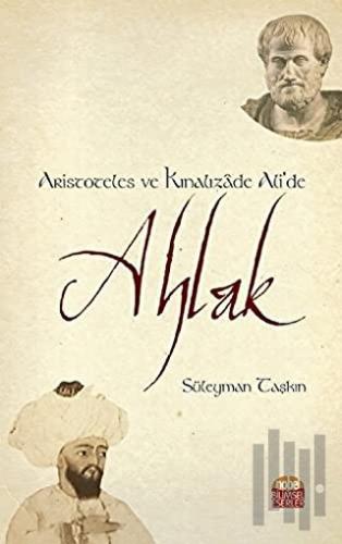 Aristoteles ve Kınalızade Ali’de Ahlak | Kitap Ambarı