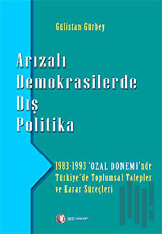 Arızalı Demokrasilerde Dış Politika | Kitap Ambarı