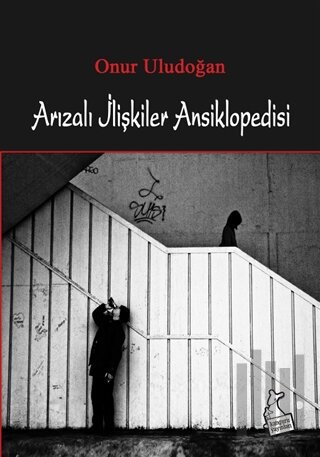 Arızalı İlişkiler Ansiklopedisi | Kitap Ambarı