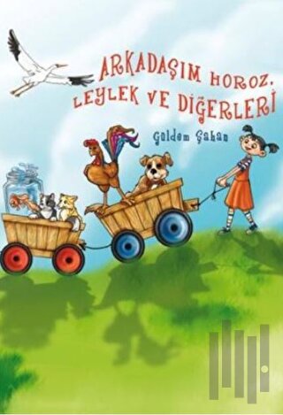 Arkadaşım Horoz Leylek ve Diğerleri | Kitap Ambarı