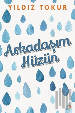 Arkadaşım Hüzün | Kitap Ambarı