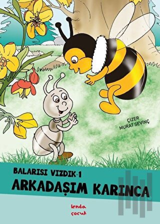 Arkadaşım Karınca - Balarısı Vızdık 1 | Kitap Ambarı