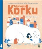 Arkadaşım Korku | Kitap Ambarı