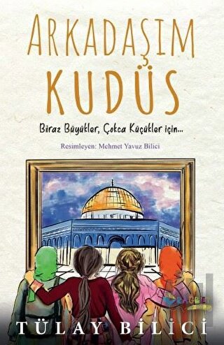 Arkadaşım Kudüs | Kitap Ambarı