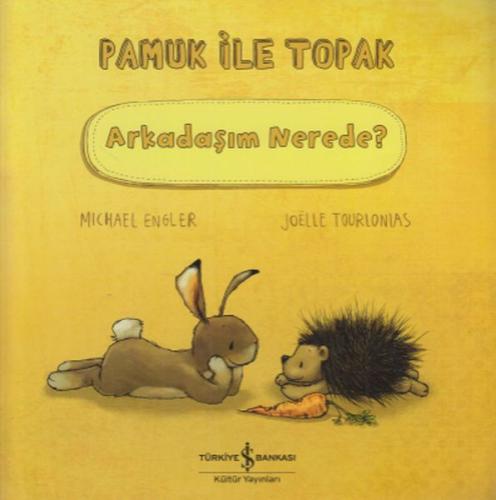 Arkadaşım Nerede? - Pamuk ile Topak | Kitap Ambarı