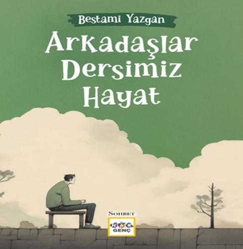 Arkadaşlar Dersimiz Hayat | Kitap Ambarı