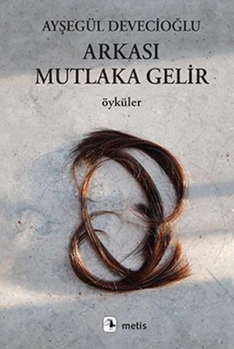 Arkası Mutlaka Gelir | Kitap Ambarı