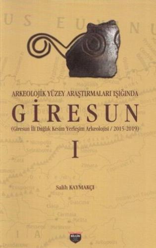 Arkeolojik Yüzey Araştırmaları Işığında Giresun | Kitap Ambarı