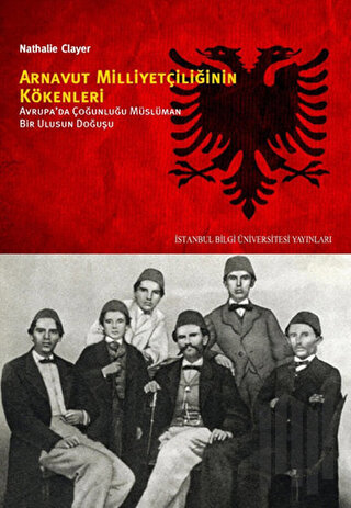 Arnavut Milliyetçiliğinin Kökenleri | Kitap Ambarı