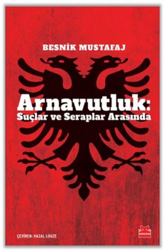 Arnavutluk: Suçlar ve Seraplar Arasında | Kitap Ambarı