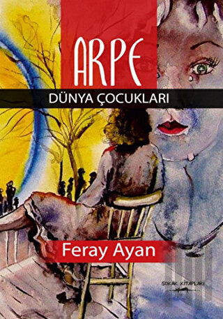 Arpe Dünya Çocukları | Kitap Ambarı