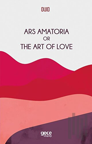 Ars Amatoria Or The Art Of Love | Kitap Ambarı