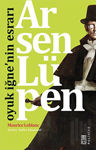 Arsen Lüpen : Oyuk İğne'nin Esrarı | Kitap Ambarı