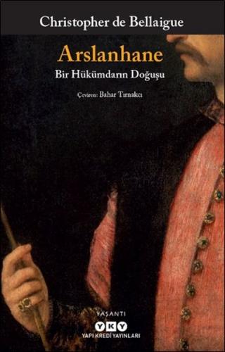 Arslanhane - Bir Hükümdarın Doğuşu | Kitap Ambarı